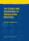 Buchcover The Science and Engineering of Granulation Processes