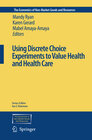 Buchcover Using Discrete Choice Experiments to Value Health and Health Care