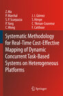 Buchcover Systematic Methodology for Real-Time Cost-Effective Mapping of Dynamic Concurrent Task-Based Systems on Heterogenous Pla