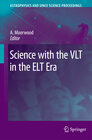 Buchcover Science with the VLT in the ELT Era