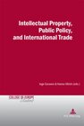 Buchcover Intellectual Property, Public Policy, and International Trade