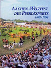 Buchcover Aachen - Weltfest des Pferdesports 1898-1998