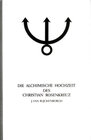 Buchcover Manifeste der Rosenkreuzer Bruderschaft / Die alchimische Hochzeit des Christian Rosenkreuz I