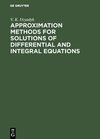 Buchcover Approximation Methods for Solutions of Differential and Integral Equations