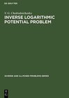 Buchcover Inverse Logarithmic Potential Problem (Inverse and Ill-Posed Problems Series, 5, Band 5)