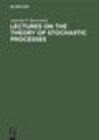 Buchcover Lectures on the Theory of Stochastic Processes