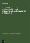 Buchcover Composite Type Equations and Inverse Problems (Inverse and Ill-Posed Problems Series, 16, Band 16)
