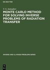 Buchcover Monte Carlo Method for Solving Inverse Problems of Radiation Transfer (Inverse and Ill-Posed Problems Series, 20, Band 2