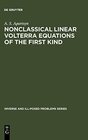 Buchcover Nonclassical Linear Volterra Equations of the First Kind (Inverse and Ill-Posed Problems Series, 39, Band 39)