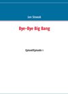 Buchcover Bye-Bye Big Bang