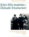 Buchcover Kära lilla mamma : Älskade Elsabarnet Vol. 1