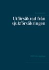 Buchcover Utförsäkrad från sjukförsäkringen
