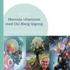 Buchcover Mentala vitaminer med Chi Neng Qigong