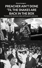 Buchcover PREACHER AIN'T DONE 'TIL THE SNAKES ARE BACK IN THE BOX