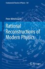 Buchcover Rational Reconstructions of Modern Physics