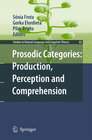 Buchcover Prosodic Categories: Production, Perception and Comprehension