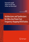 Buchcover Architectures and Synthesizers for Ultra-low Power Fast Frequency-Hopping WSN Radios