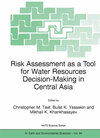 Buchcover Risk Assessment as a Tool for Water Resources Decision-Making in Central Asia