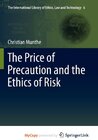 Buchcover The Price of Precaution and the Ethics of Risk