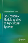 Buchcover Bio-Economic Models applied to Agricultural Systems