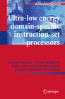 Buchcover Ultra-Low Energy Domain-Specific Instruction-Set Processors