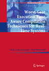 Buchcover Worst-Case Execution Time Aware Compilation Techniques for Real-Time Systems