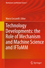 Buchcover Technology Developments: the Role of Mechanism and Machine Science and IFToMM