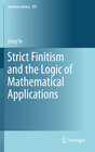 Buchcover Strict Finitism and the Logic of Mathematical Applications