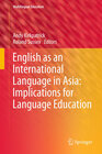 Buchcover English as an International Language in Asia: Implications for Language Education