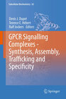 Buchcover GPCR Signalling Complexes – Synthesis, Assembly, Trafficking and Specificity