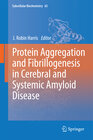 Buchcover Protein Aggregation and Fibrillogenesis in Cerebral and Systemic Amyloid Disease