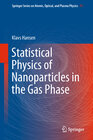 Buchcover Statistical Physics of Nanoparticles in the Gas Phase
