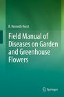 Buchcover Field Manual of Diseases on Garden and Greenhouse Flowers