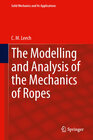 Buchcover The Modelling and Analysis of the Mechanics of Ropes