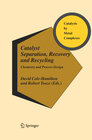 Buchcover Catalyst Separation, Recovery and Recycling