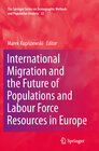 Buchcover International Migration and the Future of Populations and Labour in Europe