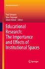 Buchcover Educational Research: The Importance and Effects of Institutional Spaces