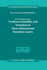 Buchcover IUTAM Symposium on Nonlinear Instability and Transition in Three-Dimensional Boundary Layers