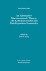 Buchcover An Alternative Macroeconomic Theory: The Kaleckian Model and Post-Keynesian Economics
