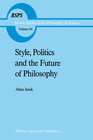 Buchcover Style, Politics and the Future of Philosophy
