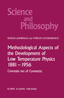 Buchcover Methodological Aspects of the Development of Low Temperature Physics 1881–1956