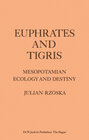 Buchcover Euphrates and Tigris, Mesopotamian Ecology and Destiny