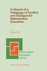 Buchcover In Search of a Pedagogy of Conflict and Dialogue for Mathematics Education