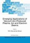 Buchcover Emerging Applications of Vacuum-Arc-Produced Plasma, Ion and Electron Beams