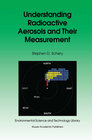 Buchcover Understanding Radioactive Aerosols and Their Measurement