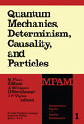 Buchcover Quantum Mechanics, Determinism, Causality, and Particles