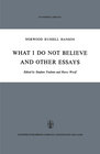 Buchcover What I Do Not Believe, and Other Essays