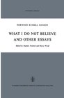 Buchcover What I Do Not Believe, and Other Essays