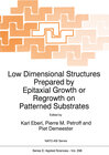 Buchcover Low Dimensional Structures Prepared by Epitaxial Growth or Regrowth on Patterned Substrates