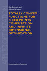 Buchcover Totally Convex Functions for Fixed Points Computation and Infinite Dimensional Optimization